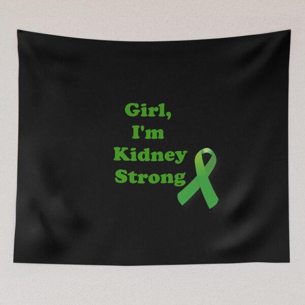 Item preview, Girl, I'm Kidney Strong designed and sold by ThingsByJoy.