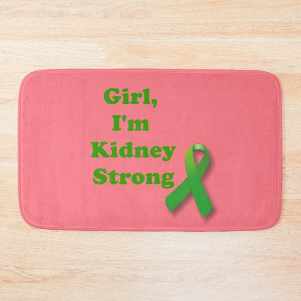Item preview, Girl, I'm Kidney Strong designed and sold by ThingsByJoy.