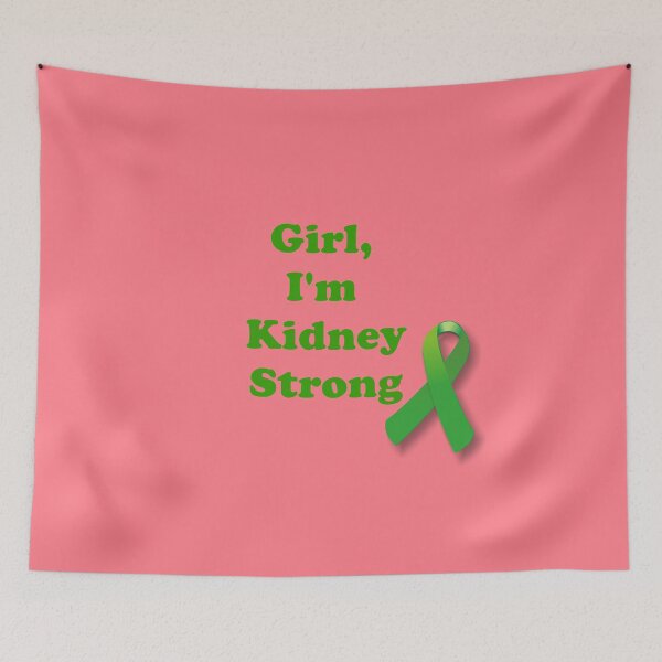 Item preview, Girl, I'm Kidney Strong designed and sold by ThingsByJoy.