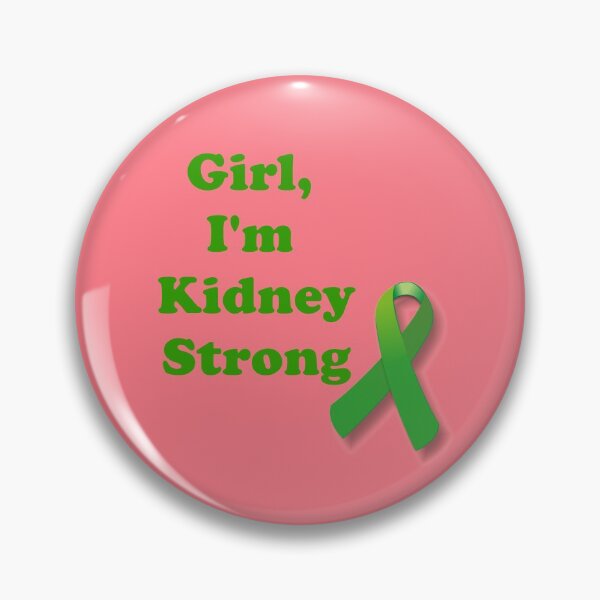 Item preview, Girl, I'm Kidney Strong designed and sold by ThingsByJoy.
