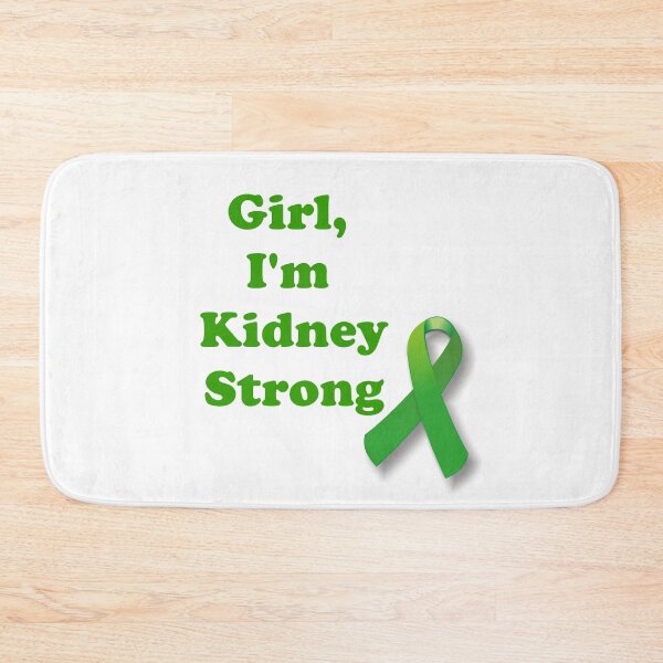 Item preview, Girl, I'm Kidney Strong designed and sold by ThingsByJoy.