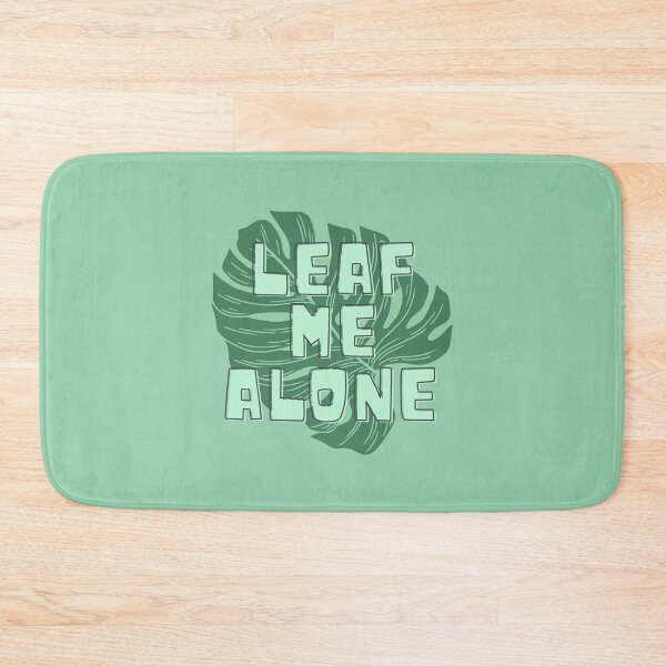 Item preview, Leaf Me Alone - Monstera Boundaries Message designed and sold by gimmesometees.