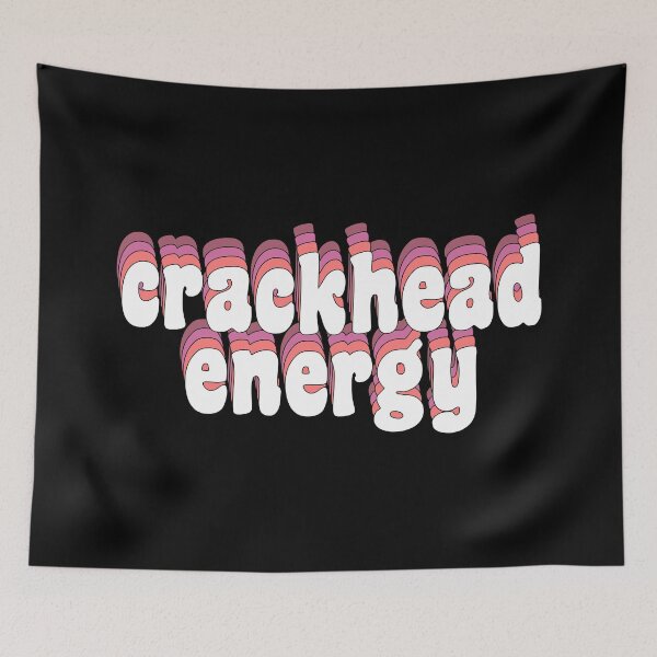 Item preview, crackhead energy designed and sold by TikTokTalk.