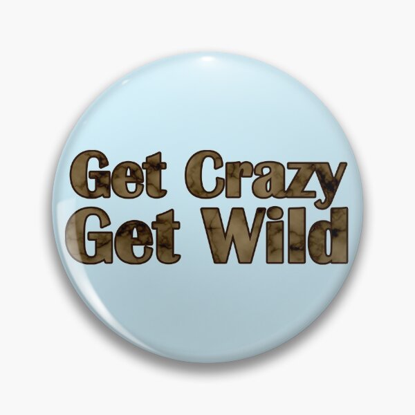 Item preview, Get Crazy Get Wild designed and sold by MaryaMeerkat.