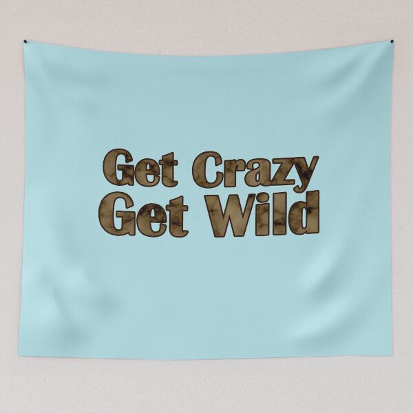 Item preview, Get Crazy Get Wild designed and sold by MaryaMeerkat.