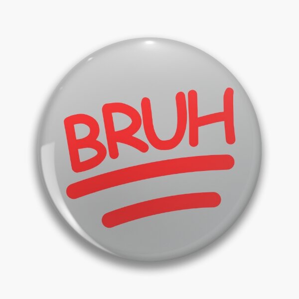 Item preview, BRUH designed and sold by TheMuttArtist.