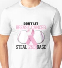 Don't Let Breast Cancer Steal 2nd Base Unisex T-Shirt