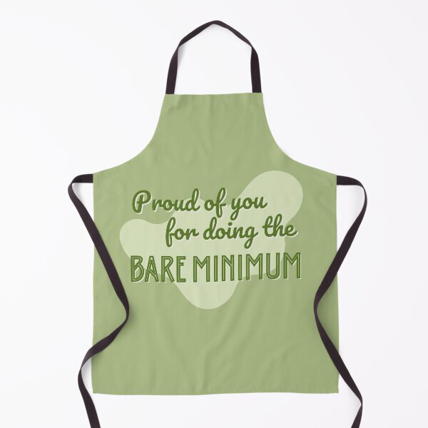 Item preview, Proud Of You For Doing the Bare Minimum designed and sold by gimmesometees.