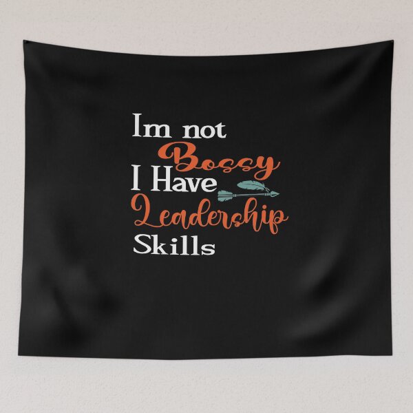 Item preview, Im not Bossy I Have Leadership Skills designed and sold by alikassi.