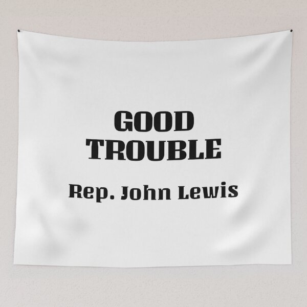 Item preview, Good trouble - Rep John Lewis  designed and sold by Inspirationmotivation.