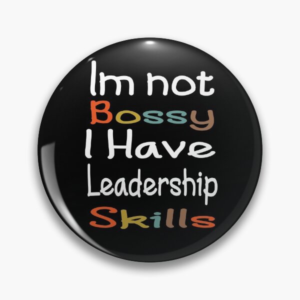 Item preview, Im not Bossy I Have Leadership Skills designed and sold by alikassi.
