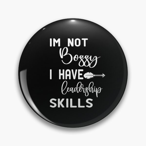 Item preview, Im not Bossy I Have Leadership Skills designed and sold by alikassi.