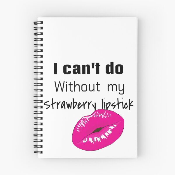 Item preview, I can't do without my strawberry lipstick shirt pink Make up beauty designed and sold by ZiZoZinAA.