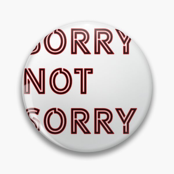 Item preview, Sorry not sorry designed and sold by Ria-X.