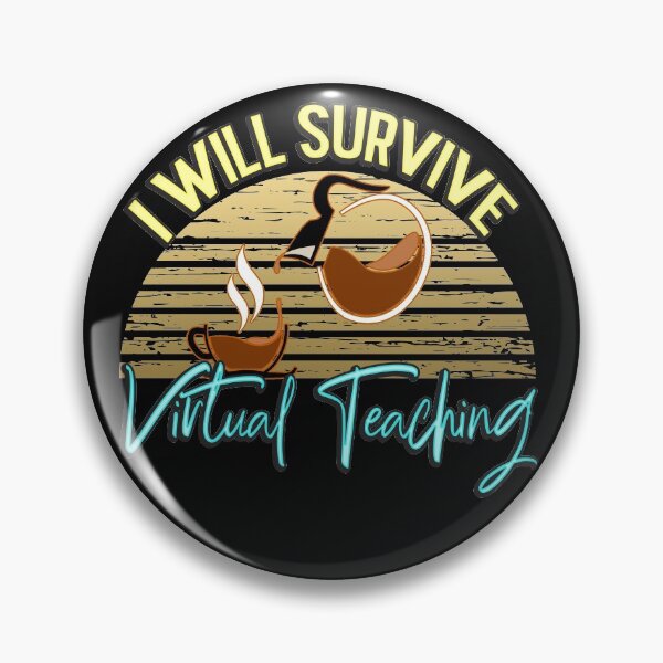 Item preview, I will survive Virtual teaching Souvenirs Gifts designed and sold by Nzgiftsandmore.