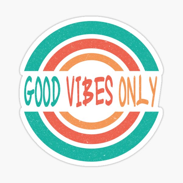 Positive Good Vibes Only Sticker For Sale By Nerdnations Redbubble