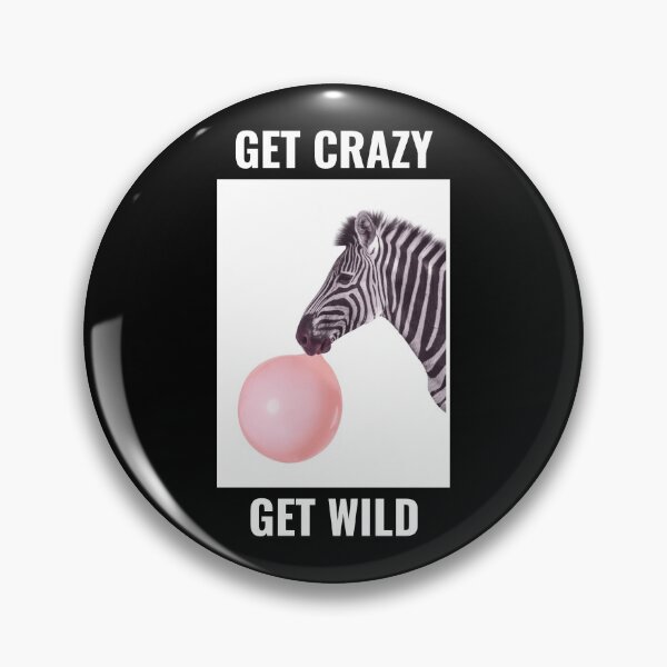 Item preview, Get Crazy Get Wild  designed and sold by Echo Dusk.