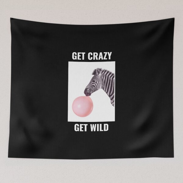Item preview, Get Crazy Get Wild  designed and sold by Echo Dusk.
