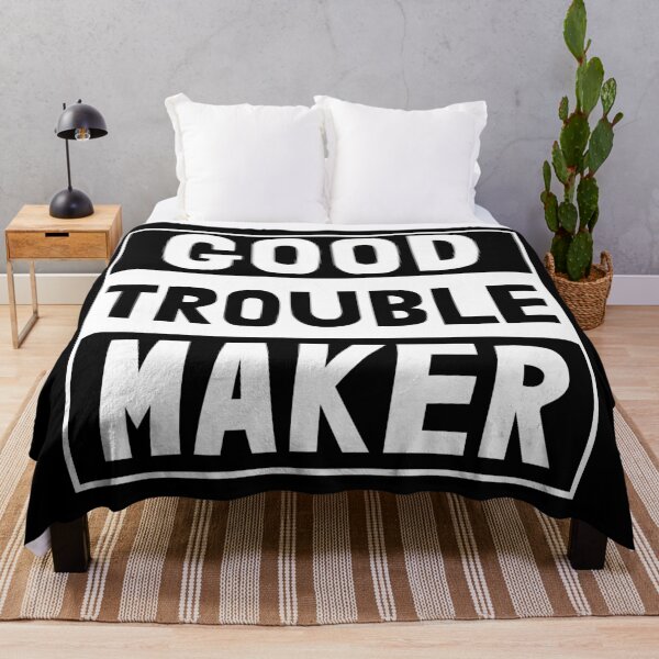 Item preview, Good Trouble Maker designed and sold by metal-works.