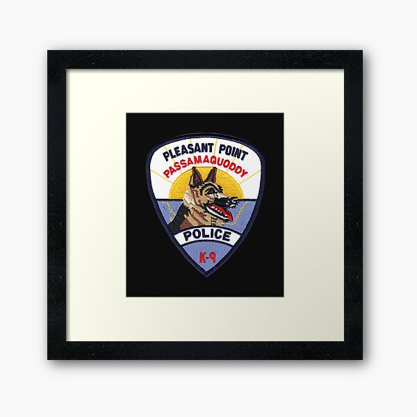 "Pleasant Point Passamaquoddy Police Department K9" Framed Art Print