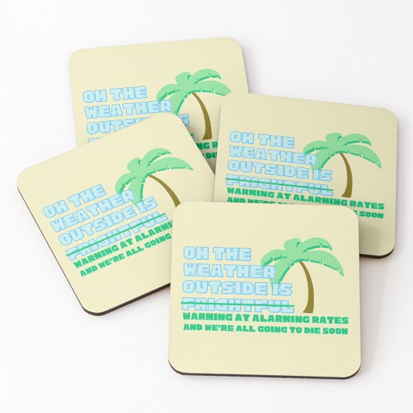Item preview, Oh The Weather Outside Is Warming At Alarming Rates designed and sold by gimmesometees.