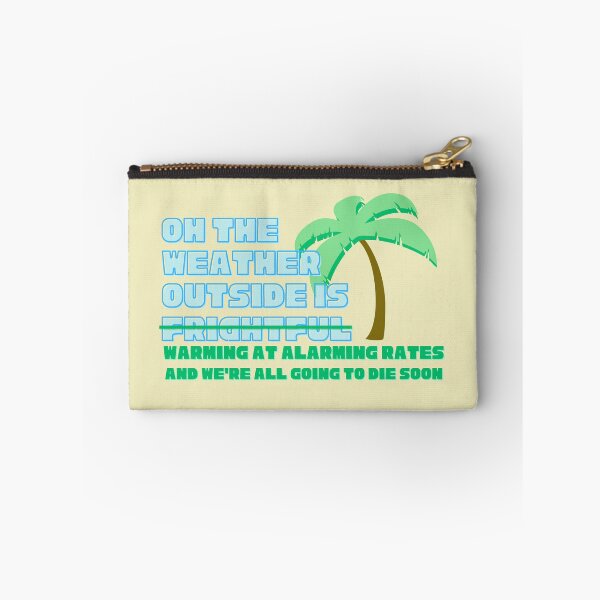 Item preview, Oh The Weather Outside Is Warming At Alarming Rates designed and sold by gimmesometees.