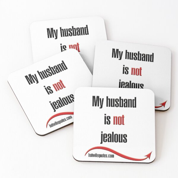 Item preview, My husband is not jealous designed and sold by hotwifequotes.