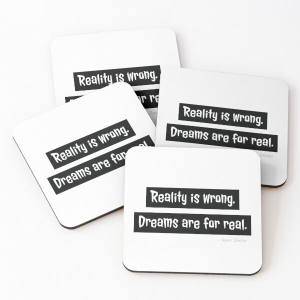 Item preview, Reality is wrong dreams are for real designed and sold by Monkey204.