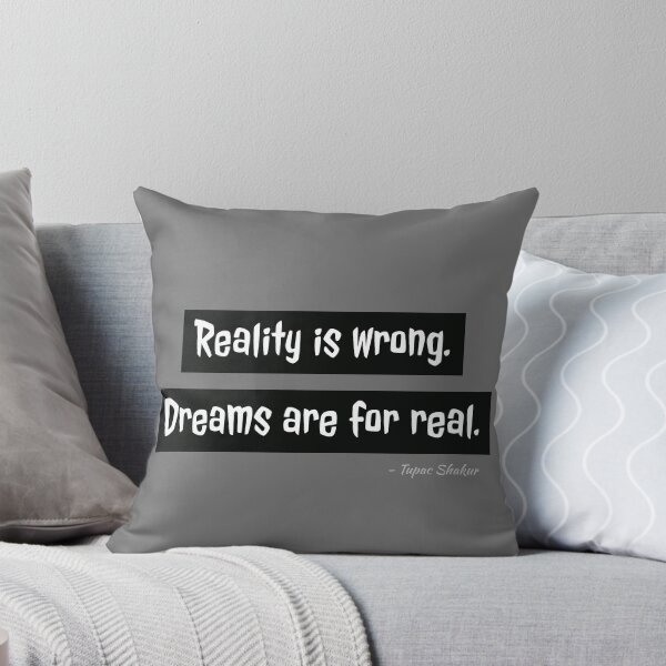 Item preview, Reality is wrong dreams are for real designed and sold by Monkey204.