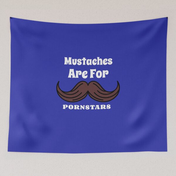 Item preview, Mustaches Are For Porn Stars designed and sold by Coolshirts262.
