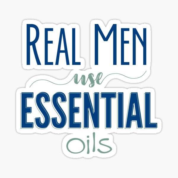 Real men use essential oils Sticker for Sale by davetdesigns