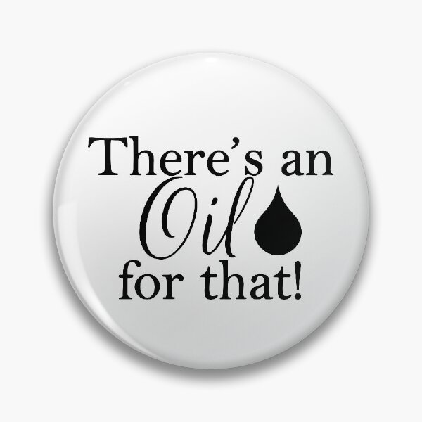 Item preview, There's an oil for that bk drop designed and sold by davetdesigns.