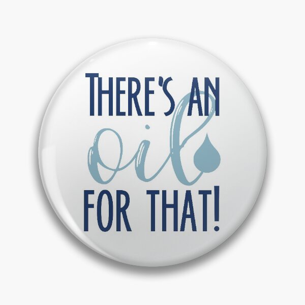 Item preview, There's an oil for that bluenavy designed and sold by davetdesigns.