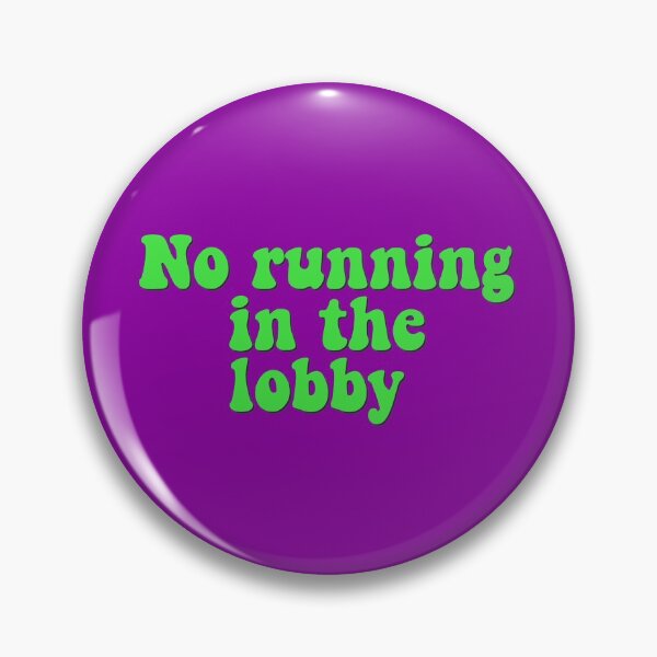 Item preview, No running in the lobby  designed and sold by Cosmic Detour .