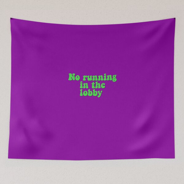 Item preview, No running in the lobby  designed and sold by Cosmic Detour .