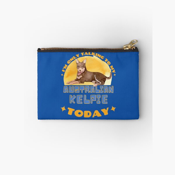 Item preview, Australian Kelpie I am Only Talking To My Dog Today designed and sold by havefun43.