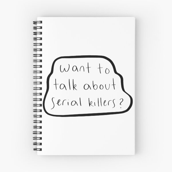 Item preview, Want to talk about serial killers? designed and sold by emmy107.