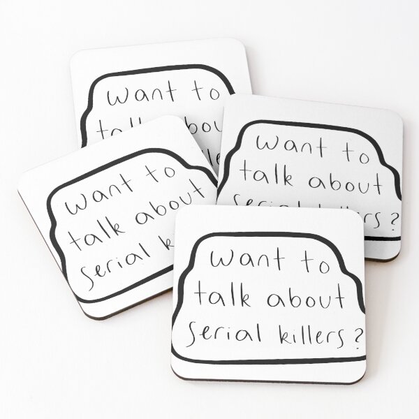 Item preview, Want to talk about serial killers? designed and sold by emmy107.