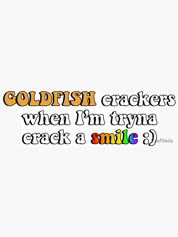 "Goldfish crackers ) Lyrics" Sticker for Sale by Craftlada Redbubble