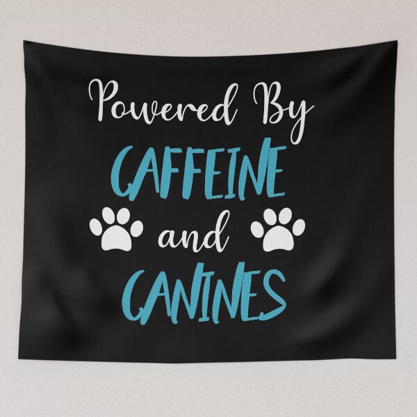 Item preview,  Powered By Caffeine And Canines designed and sold by All in One  Design.