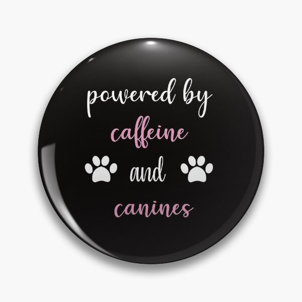 Item preview,  Powered By Caffeine And Canines designed and sold by All in One  Design.