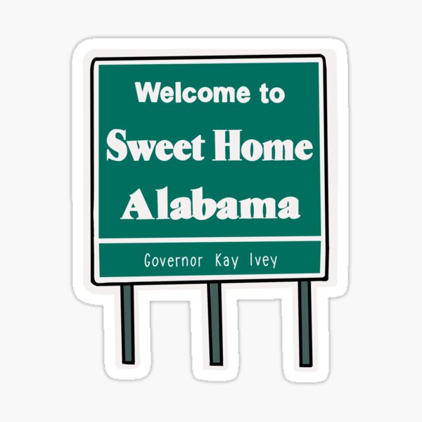 Sweet Home Alabama Sign  Sticker