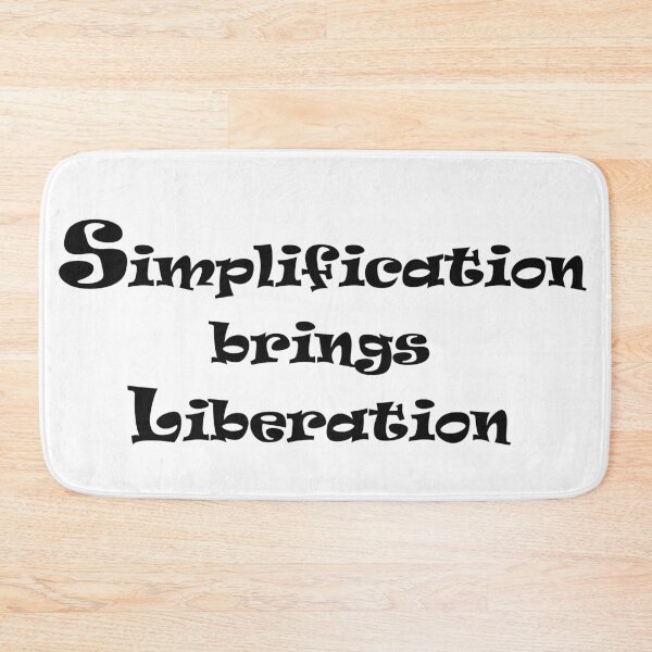 Item preview, Simplification brings liberation designed and sold by Artsanity.