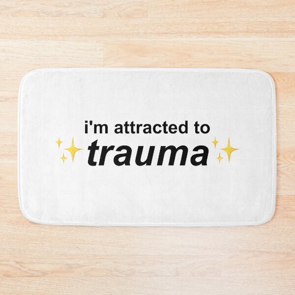 Item preview, i'm attracted to trauma designed and sold by reaganreese.