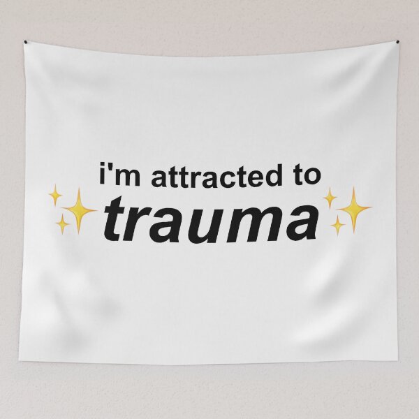 Item preview, i'm attracted to trauma designed and sold by reaganreese.