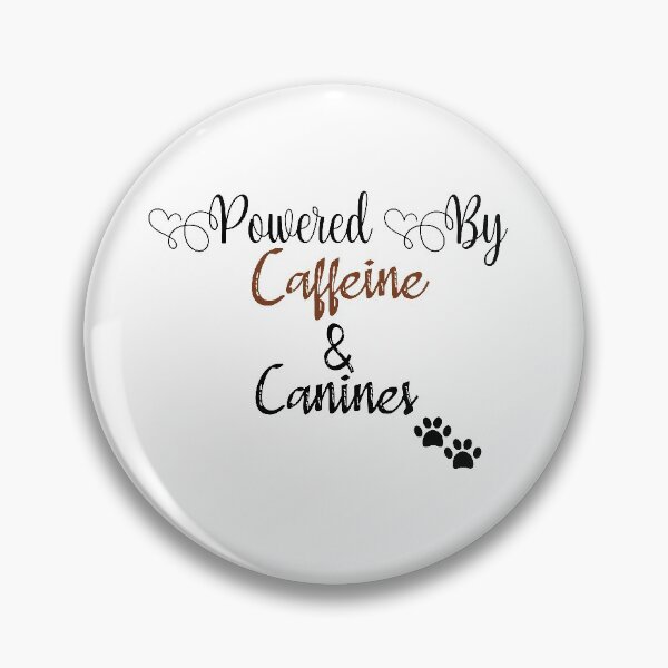 Item preview, Powered By Caffeine And Canines designed and sold by All in One  Design.