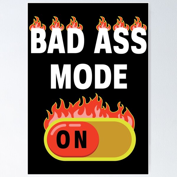 Item preview, Bad Ass Mode On in White designed and sold by LotusBlue77.