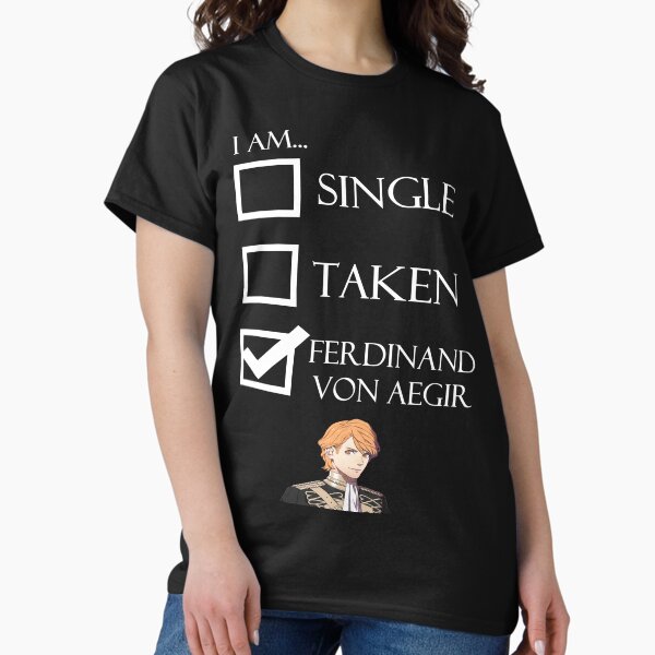 Vista previa del artículo con la obra «Soy Ferdinand Von Aegir Single Taken Fire Emblem Three Houses», diseñado y vendido por EnglandIsMyCity.