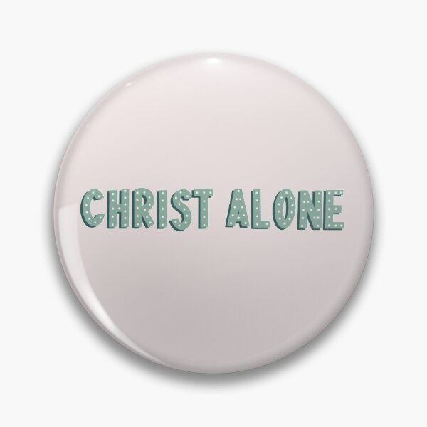 Item preview, Christ Alone designed and sold by ShelbiQShaut.
