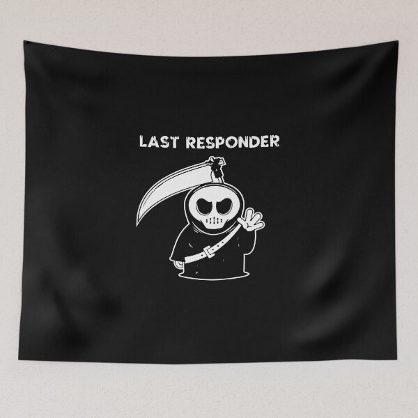 Item preview, Last Responder-reaper-funny Halloween designed and sold by BamzArt.
